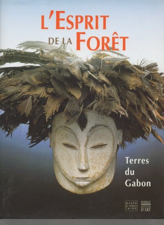 First  cover of 'L'ESPRIT DE LA FORÊT. TERRES DU GABON.'