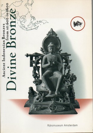 First  cover of 'DIVINE BRONZE. ANCIENT INDONESIAN BRONZES FROM AD 600 TO 1600.'