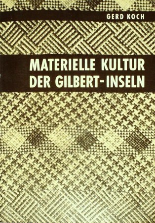 First  cover of 'DIE MATERIELLE KULTUR DER GILBERT - INSELN. NONOUTI-TABITEUEA-ONOTOA.'