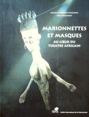 First  cover of 'MARIONETTES ET MASQUES AU COEUR DU THÉÂTRE AFRICAIN.'