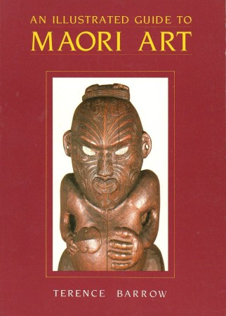 First  cover of 'AN ILLUSTRATED GUIDE TO MAORI ART.'