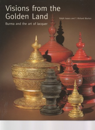 First  cover of 'VISIONS FROM THE GOLDEN LAND. BURMA AND THE ART OF LACQUER.'