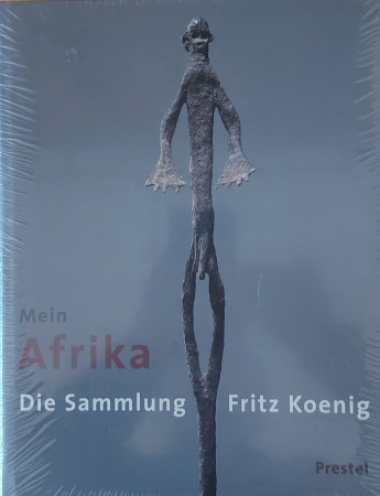 First  cover of 'MEIN AFRIKA. DIE SAMMLUNG FRITZ KOENIG.'