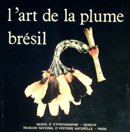 First  cover of 'L'ART DE LA PLUME INDIENS DU BRÉSIL.'