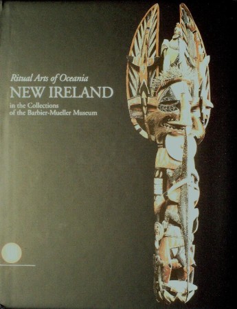 First  cover of 'NEW IRELAND. RITUAL ARTS OF OCEANIA IN THE COLLECTIONS OF THE BARBIER-MUELLER MUSEUM.'