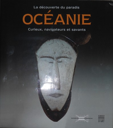 First  cover of 'OCÉANIE, LA DÉCOUVERTE DU PARADISE, CURIEUX, NAVIGATEURS ET SAVANTS.'