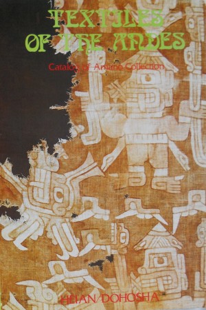 First  cover of 'TEXTILES OF THE ANDES. CATALOG OF AMANO COLLECTION.'
