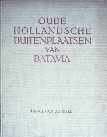 First  cover of 'OUDE HOLLANDSCHE BUITENPLAATSEN VAN BATAVIA. DEEL 1.'