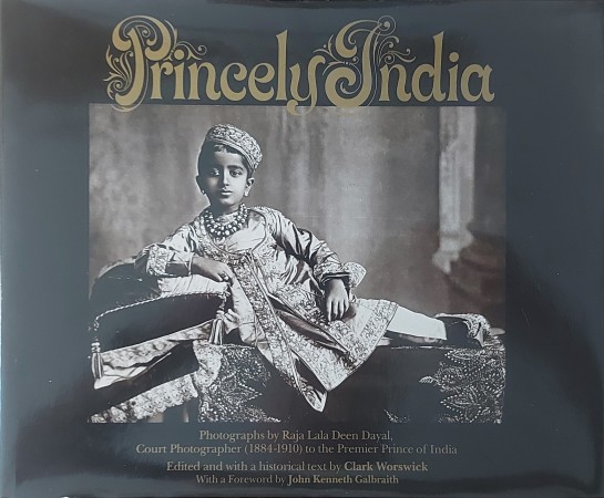 First  cover of 'PRINCELY INDIA. PHOTOGRAPHS BY RAJA DEEN DAYAL 1884-1910.'