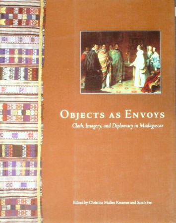 First  cover of 'OBJECTS AS ENVOYS. CLOTH, IMAGERY, AND DIPLOMACY IN MADAGASKAR.'