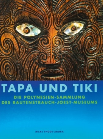 First  cover of 'TAPA UND TIKI. DIE POLYNESIEN-SAMMLUNG DES RAUTENSTRAUCH-JOEST-MUSEUMS.'