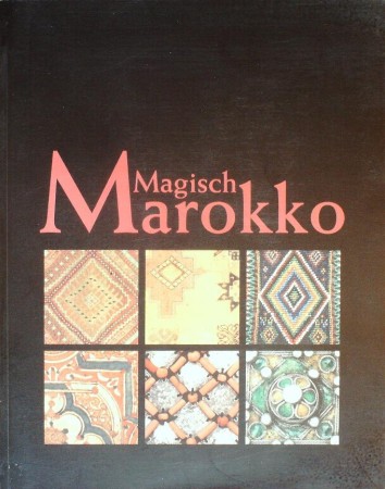 First  cover of 'MAGISCH MAROKKO. (Former Library copy).'