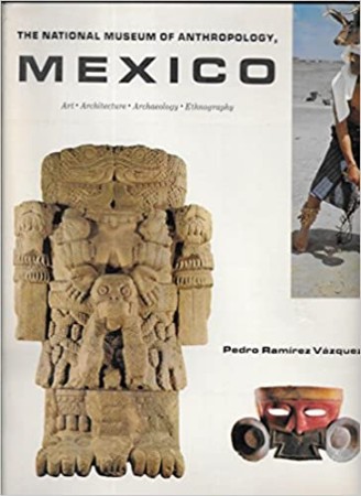First  cover of 'THE NATIONAL MUSEUM OF ANTHROPOLOGY MEXICO. ART-ARCHITECTURE-ARCHAEOLOGY-ANTHROPOLOGY.'
