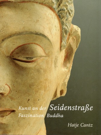 First  cover of 'KUNST AN DER SEIDENSTRASSE. FASZINATION BUDDHA.'