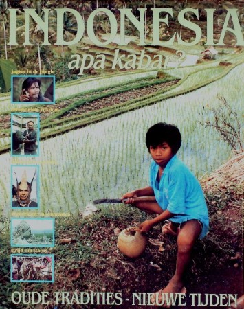 First  cover of 'INDONESIA APA KABAR ? - OUDE TRADITIES, NIEUWE TIJDEN.'