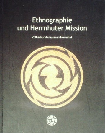 First  cover of 'ETHNOGRAPHIE UND HERRNHUTER MISSION. VÖLKERKUNDEMUSEUM HERNHUT.'