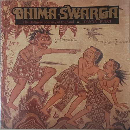 First  cover of 'BHIMA SWARGA, THE BALINESE JOURNEY OF THE SOUL.'