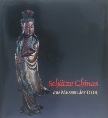 First  cover of 'SCH&AumlTZE CHINAS AUS MUSEEN DER DDR.'