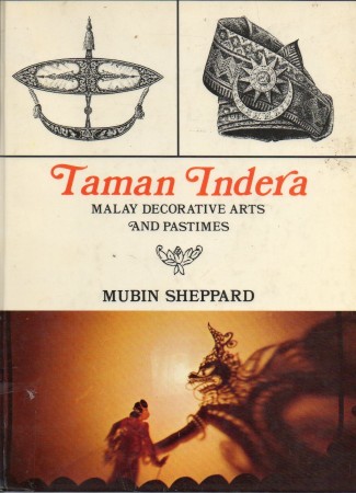 First  cover of 'TAMAN INDERA. MALAY DECORATIVE ARTS AND PASTIMES.'