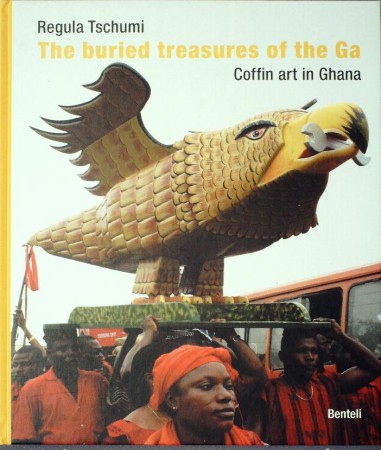 First  cover of 'THE BURIED TREASURES OF THE GA. COFFIN ART IN GHANA.'
