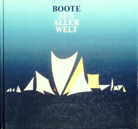 First  cover of 'BOOTE AUS ALLER WELT.'
