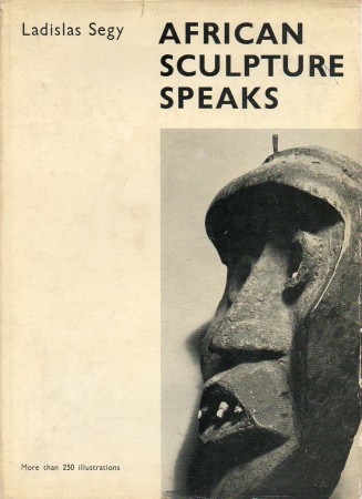 First  cover of 'AFRICAN SCULPTURE SPEAKS. Reprint.'