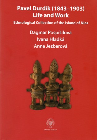 First  cover of 'PAVEL DURDIK (1843-1903) LIFE AND WORK. ETHNOLOGICAL COLLECTION OF THE ISLAND OF NIAS.'