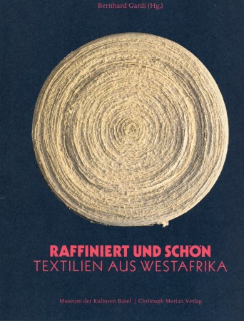 First  cover of 'RAFFINIERT UND SCHÖN. TEXTILIEN AUS WESTAFRIKA.'