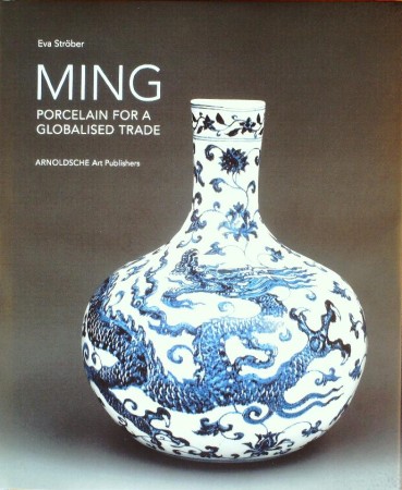 First  cover of 'MING. PORCELAIN FOR A GLOBALIZED TRADE.'