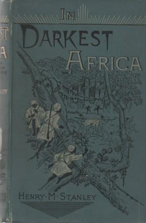 First  cover of 'IN DARKEST AFRICA. OR THE QUEST, RESCUE, AND RETREAT OF EMIN, GOVERNOR OF EQUATORIA.'