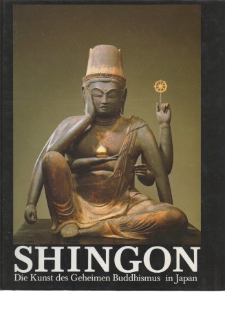 First  cover of 'SHINGON. DIE KUNST DES GEHEIMEN BUDDHISMUS IN JAPAN.'