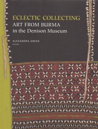 First  cover of 'ECLECTIC COLLECTING. ART FROM BURMA IN THE DENISON MUSEUM.'