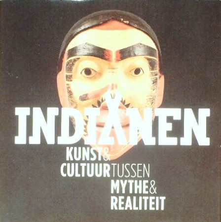 First  cover of 'INDIANEN. KUNST EN CULTUUR TUSSEN MYTHE EN REALITEIT.'