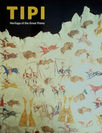 First  cover of 'TIPI. HERITAGE OF THE GREAT PLAINS. (Paperback ed.).'