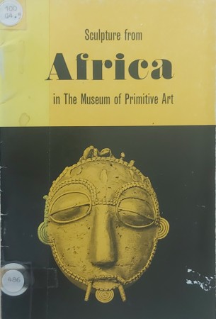 First  cover of 'SCULPTURE FROM AFRICA IN THE COLLECTION OF THE MUSEUM OF PRIMITIVE ART.'