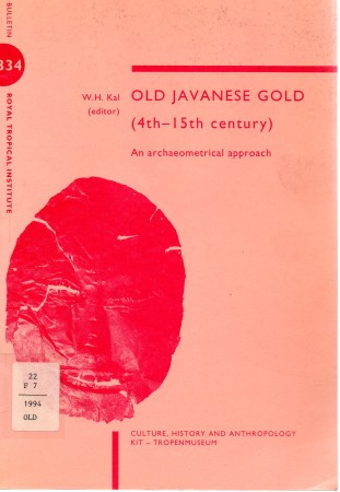 First  cover of 'OLD JAVANESE GOLD (4 TH-15TH CENTURY). AN ARCHAEOMETRICAL APPROACH.'