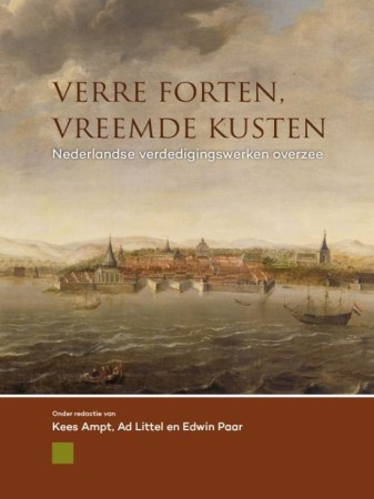 First  cover of 'VERRE FORTEN, VREEMDE KUSTEN. NEDERLANDSE VERDEDIGINGSWERKEN OVERZEE.'