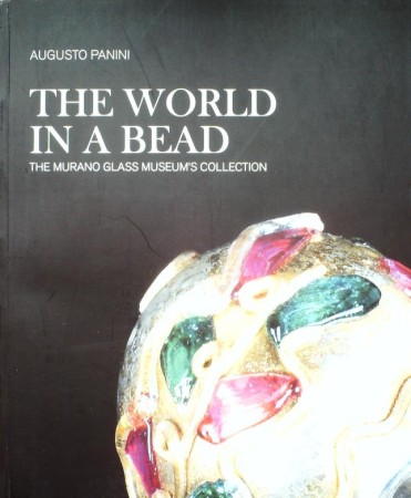 First  cover of 'THE WORLD IN A BEAD. THE MURANO GLASS MUSEUM'S COLLECTION.'