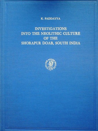 First  cover of 'INVESTIGATIONS INTO THE NEOLITHIC CULTURE OF THE SHORAPUR DOAB, SOUTH INDIA.'