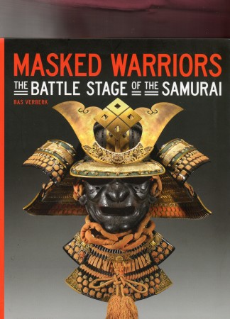 First  cover of 'MASKED WARRIORS. THE BATTLE STAGE OF THE SAMURAI.'