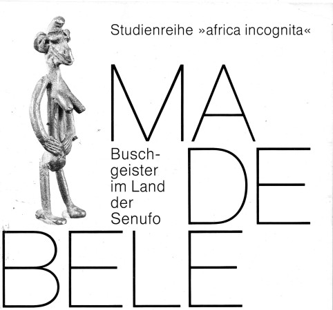 First  cover of 'MADEBELE. BUSCHGEISTER IM LAND DER SENUFO.'