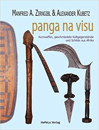 First  cover of 'PANGA NA VISU. KURZWAFFEN. GESCHMIEDETE KULTGEGENST&AumlNDE UND SCHILDE AUS AFRIKA.'