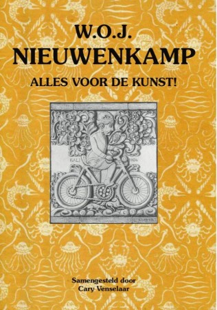 First  cover of 'W.O.J. NIEUWENKAMP. ALLES VOOR DE KUNST!'