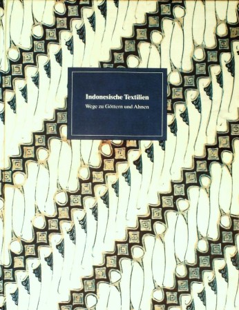 First  cover of 'INDONESISCHE TEXTILIEN. WEGE ZU GÖTTERN UND AHNEN.'