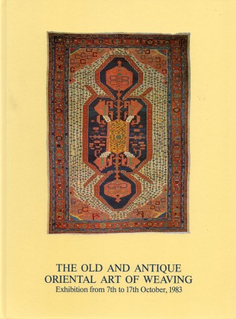 First  cover of 'THE OLD AND ANTIQUE ORIENTAL ART OF WEAVING. EXHIBITION FROM 7th TO 17th OCTOBER, 1983.'