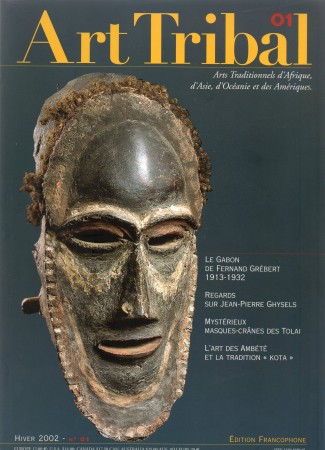 First  cover of 'ART TRIBAL. ARTS TRADITIONNELS D'AFRIQUE, D'ASIE, D'OCÉANIE ET DES AMÉRIQUES. No. 01. HIVER 2002. MAGAZINE.'