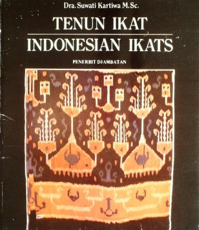 First  cover of 'TENUN IKAT. INDONESIAN IKATS.'