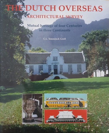First  cover of 'THE DUTCH OVERSEAS. ARCHITECTURAL SURVEY. MUTUAL HERITAGE OF FOUR CENTURIES IN THREE CONTINENTS.'