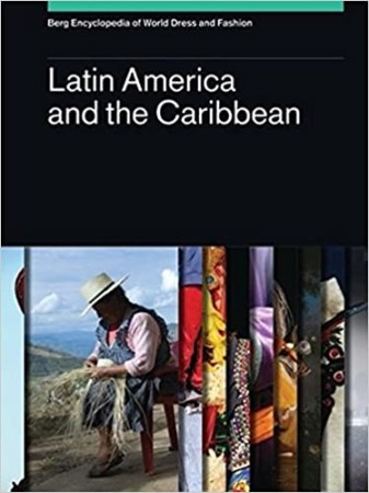 First  cover of 'BERG ENCYCLOPEDIA OF WORLD DRESS AND FASHION VOL 2: LATIN AMERICA AND THE CARIBBEAN.'