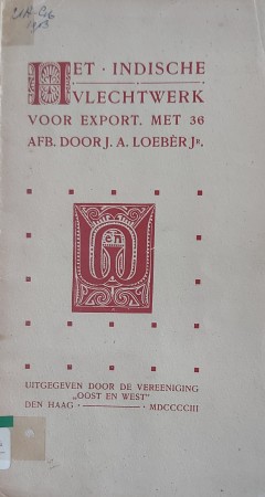 First  cover of 'HET INDISCHE VLECHTWERK VOOR EXPORT. MET 36 AFB. DOOR J.A. LOEBÈR Jr.'